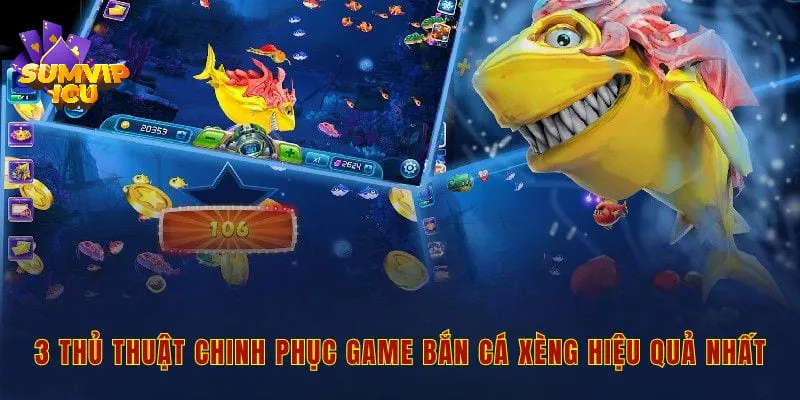 3 thủ thuật chinh phục game bắn cá xèng hiệu quả nhất