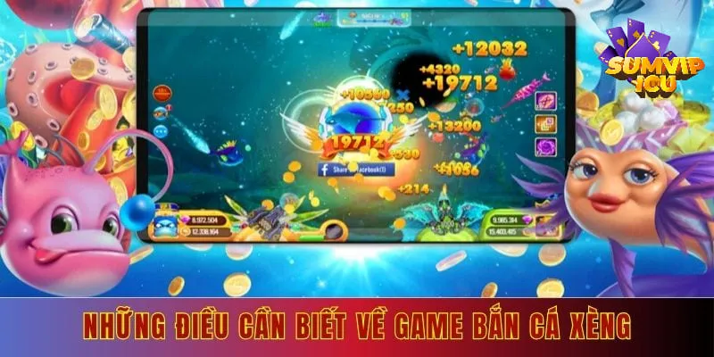 Những điều cần biết về game bắn cá xèng